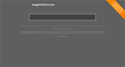 Desktop Screenshot of magnetmix.com